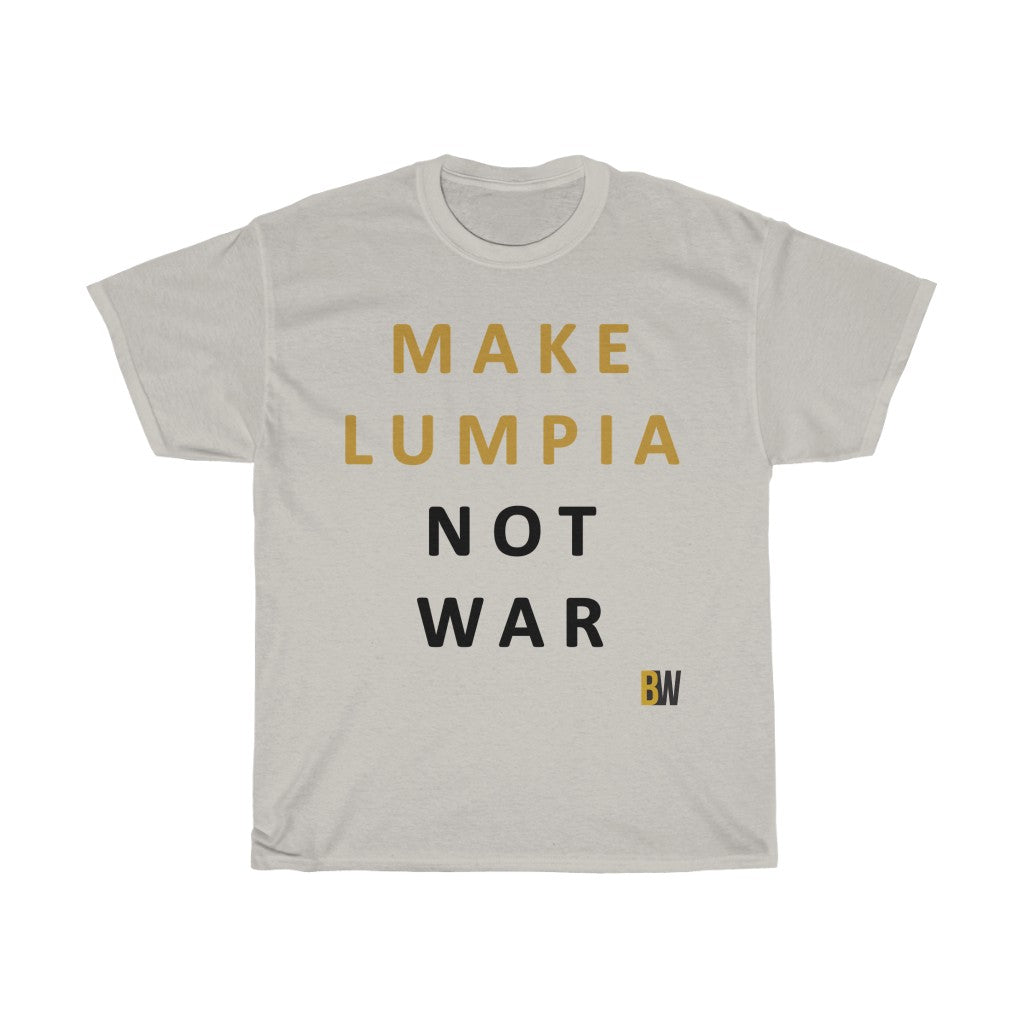 BARONG WAREHOUSE - Make Lumpia Not War - Unisex Cotton Tee - 4 Colors Available
