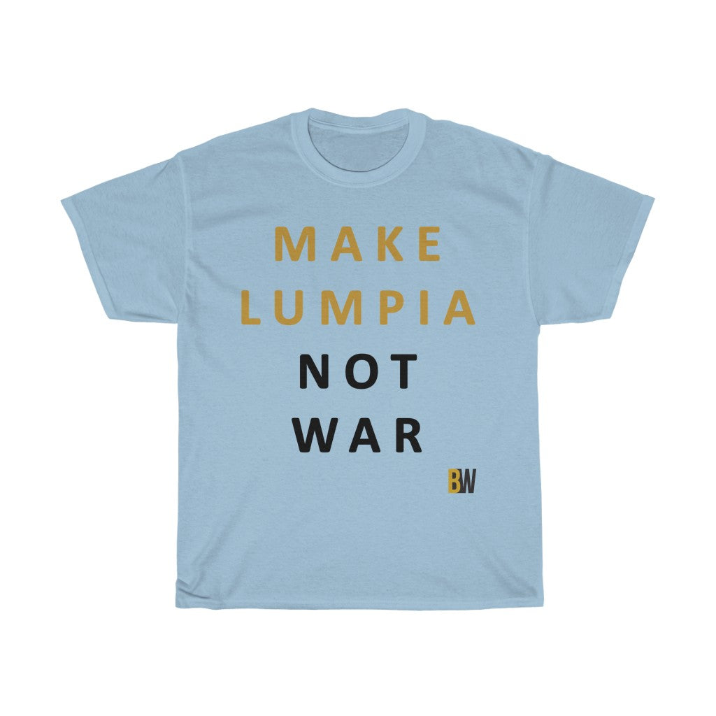 BARONG WAREHOUSE - Make Lumpia Not War - Unisex Cotton Tee - 4 Colors Available